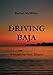 Driving Baja : A Guide for First Timers