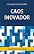 Livro Caos Inovador: A inovação na Era dos Robôs