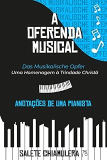 Livro A Oferenda Musical : Uma Homenagem à Trindade Christã