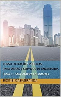 Livro Curso Licitações Públicas para Obras e Serviços de Engenharia: Ebook 1 - Série Analista de Licitações (1777)