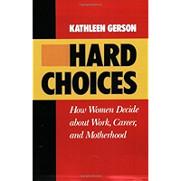 Hard Choices: How Women Decide About Work, Career and Motherhood (California Series on Social Choice and Political… book cover