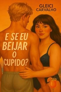 Livro E se eu beijar o cupido?