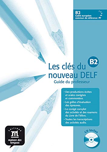 Les cles du nouveau DELF: Livre du professeur B2 + CD by E Godard (Paperback)