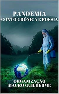 Livro PANDEMIA: CONTO CRÔNICA E POESIA