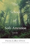 The School of Soft-Attention by Frank LaRue Owen