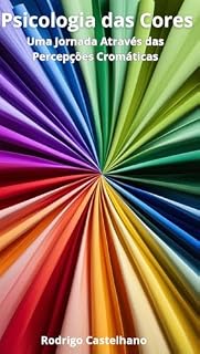 Livro Psicologia das cores: Uma jornada através das percepções cromáticas