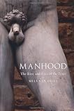 Manhood: The Rise and Fall of the Penis
