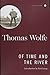 Of Time and the River: A Legend of Man's Hunger in His Youth (Scribner Classics) by Thomas Wolfe