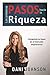 Los primeros pasos hacia la riqueza: Conquista tu lugar en el mercado empresarial (Spanish Edition) by 