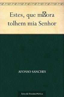 Livro Estes que m ora tolhem mia Senhor