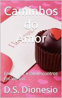 Livro Caminhos do Amor: Encontros e Desencontros Em Versos
