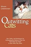 Outwitting Cats: Tips, Tricks and Techniques for