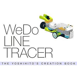 WeDo LINE TRACER: THE YOSHIHITO'S CREATION BOOK