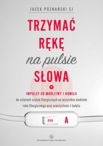 Trzymac reke na pulsie Slowa Rok A
