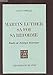 Martin Luther, sa foi, sa réforme - Etudes de théologie historique by