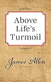 Above Lifes Turmoil by 