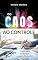 Livro Do Caos ao Controle : O Guia Para Mudar Sua Vida Financeira