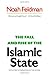The Fall and Rise of the Islamic State - Book by Noah Feldman