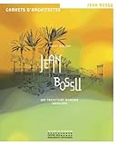 Jean Bossu : Une trajectoire moderne singulière by