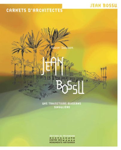 Jean Bossu : Une trajectoire moderne singulière by Xavier Dousson