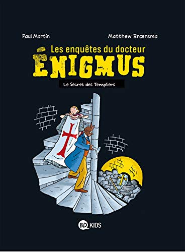 Les enquêtes du docteur Enigmus, Tome 2 : Le sceptre des Templiers by 