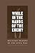 While in the Hands of the Enemy: Military Prisons of the Civil War (Conflicting Worlds: New Dimensio by Charles W. Sanders Jr.