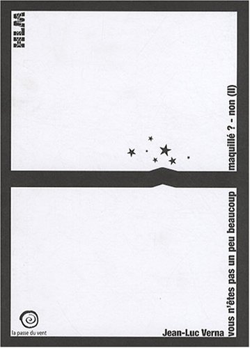 Jean-Luc Verna, Vous n'êtes pas un peu beaucoup maquillé ? Non (II)