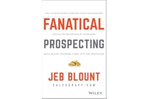 Fanatical Prospecting: The Ultimate Guide to Opening Sales Conversations and Filling the Pipeline by Leveraging Social Sellin