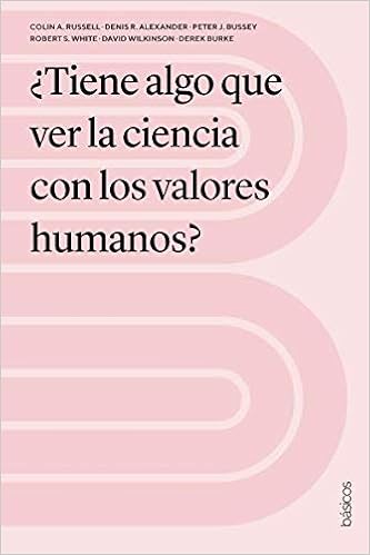 Tiene Algo Que Ver La Ciencia Con Los Valores Humanos Amazon De