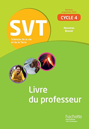 Svt Cycle 4 5e 4e 3e Livre Du Professeur Ed 17 Sciences De La Vie Et De La Terre Svt College 17 French Edition Desormes Herve Bridon Geraldine Chamboredon