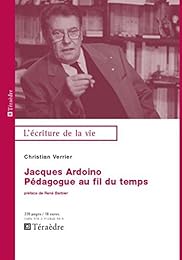 Jacques Ardoino, pédagogue au fil du temps