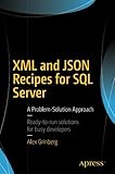 XML and JSON Recipes for SQL Server: A Problem-Solution Approach