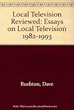 Image de Local Television Reviewed: Essays on Local Television 1982-1993