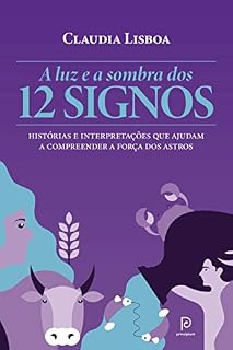 Livro A luz e a sombra dos 12 signos