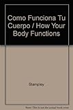 Image de Como Funciona Tu Cuerpo / How Your Body Functions (Spanish Edition)