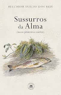 Livro Sussurros da alma (meus primeiros contos)