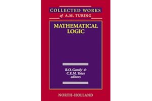 Mathematical Logic (Collected Works of A.M. Turing)