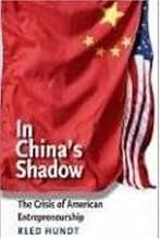 In China's Shadow: The Crisis of American Entrepreneurship (The Future of American Democracy Series)
