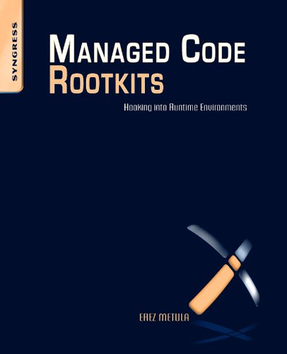 Managed Code Rootkits: Hooking into Runtime Environments by Erez Metula