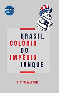 Livro Brasil, Colônia do Império Ianque