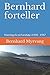 Bernhard forteller: Hverdagsliv på Sandsøy i 1930 - 1947 (Norwegian Edition) by Mr Bernhard Myrvang Ø, Mrs Mona-Lisa Hovland