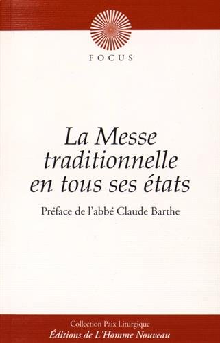 La  messe traditionnelle en tous ses états