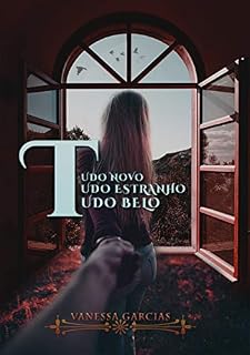 Livro Tudo novo, Tudo estranho, Tudo belo