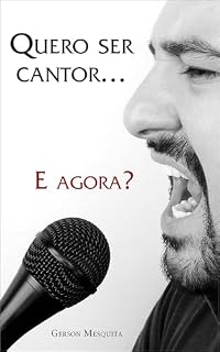 Livro Quero ser cantor... E agora?