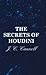 The Secrets of Houdini by J. C. Cannell