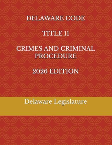 DELAWARE CODE TITLE 8 CORPORATIONS 2026 EDITION: Legislature