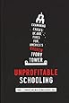 Unprofitable Schooling: Examining Causes of, and Fixes for, America's Broken Ivory Tower