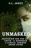 Paperback Unmasked: Preparing for the 2020 COVID- 19 Outbreak: A Simple, Common Sense Guide [Large Print] Book