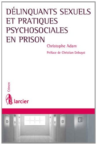 Délinquants sexuels et pratiques psychosociales