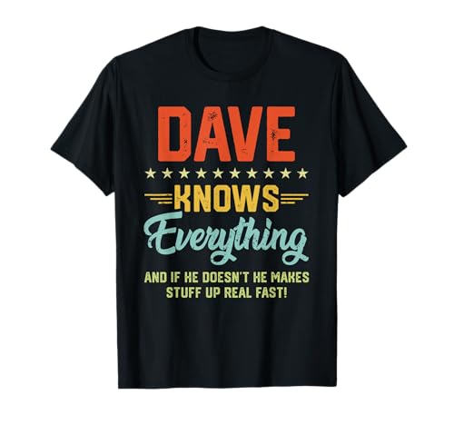 Mens Dave Knows Everything Funny Name Personalized Jokes T-Shirt